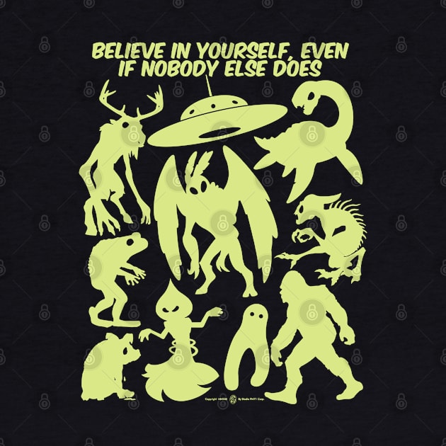 Believe In Yourself Even if Nobody Else Does by StudioPM71